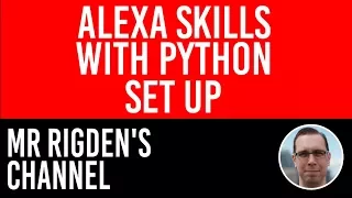 Setting Things Up - How to Make an Alexa Skill with Python