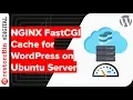 Cloud Server Enable FastCGI Nginx Cache for WordPress on Ubuntu Cloud