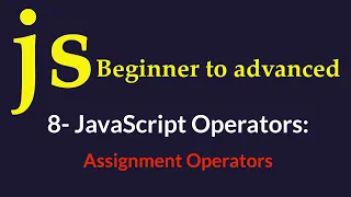 Mastering JavaScript Assignment Operators Simplify Your Code