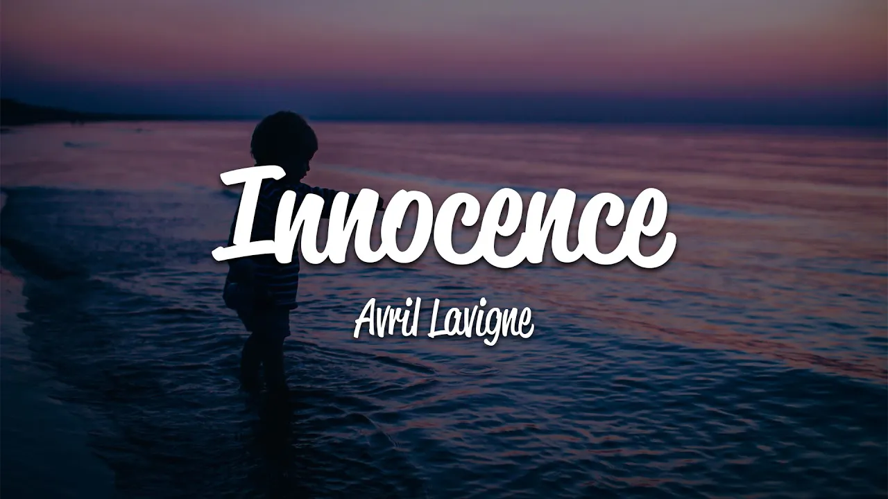 Avril Lavigne - Innocence (Lyrics)