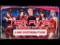 Download Lagu RED FLAG – Em Xinh Say Hi | Line Distribution + Color Coded Lyrics