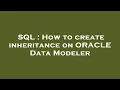 SQL How to create inheritance on ORACLE Data Modeler