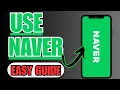 How To Use Naver - Easy English Guide