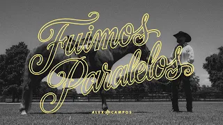 Fuimos Paralelos - Alex Campos (Videoclip Oficial)