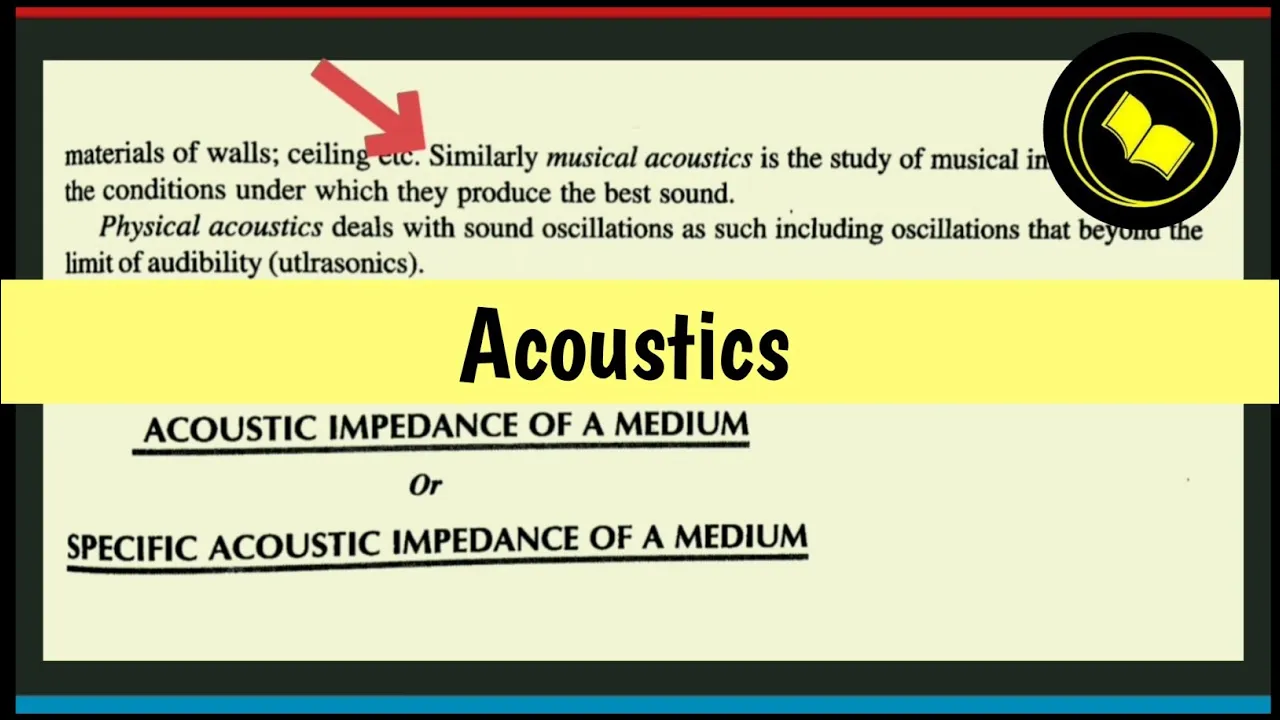 Acoustics | Acoustic impedance of a medium.