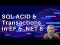 SQL ACID Transactions in EF NET 8