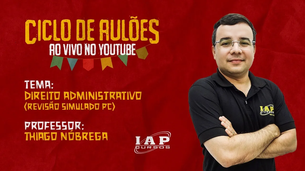 LIVE: DIREITO ADMINISTRATIVO - REVISÃO DO SIMULADO.