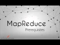 Hadoop MapReduce Tutorial - Prerequisites for MapReduce