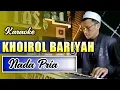 Download Lagu Karaoke Sholawat - KHOIROL BARIYAH | Nada Pria Versi Azzahir