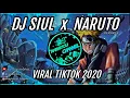🎶DJ Siul x Naruto Tik Tok Viral Remix TERBARU 2020 (mantap banget gais)🎶