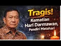 Tragis! Hari Darmawan, Sang Raja Ritel: Pendiri Matahari, Berakhir Sunyi