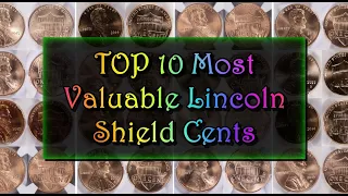 TOP 10 Most Expensive 2010-Current Lincoln Shield Cents RIGHT NOW