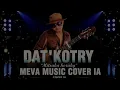DAT'KOTRY - MITSAKA HORAKY ( COVER IA )