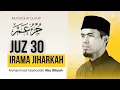 Download Lagu JUZ 30 FULL IRAMA JIHARKAH | JUZ AMMA