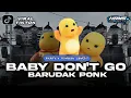Download Lagu FREE FLM DJ BABY DONT GO X BARUDAK PONK || TEMBAK LANGIT || STYLE PARTY VELOCITY || DJ HANS PROJECTS