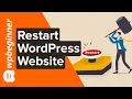 How to Restart a WordPress Site - Reset WordPress The Fast Way