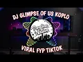 Download Lagu DJ GLIMPSE OF US KOPLO REMIX NEW VERSION VIRAL FYP TIKTOK 2023