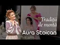 Lagu Aura Stoican - Tradiții de nuntă