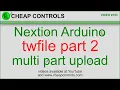 185 Nextion twfile command part 2 error state and split file uploads