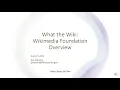 What the Wiki Wikimedia Foundation Overview