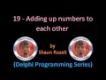 Delphi Programming Series 19 - Adding up numbers to each other