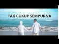 Download Lagu SANDI IKHSAN - TAK CUKUP SEMPURNA (Official Music Video )