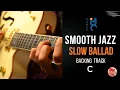 Lagu Backing track -  Smooth jazz Slow ballad in C (60 bpm)