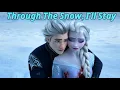 Download Lagu 🧊❄️ 𝙏𝙝𝙧𝙤𝙪𝙜𝙝 𝙏𝙝𝙚 𝙎𝙣𝙤𝙬, 𝙄’𝙡𝙡 𝙎𝙩𝙖𝙮  𝙅𝙖𝙘𝙠 \u0026 𝙀𝙡𝙨𝙖’𝙨 𝙈𝙖𝙜𝙞𝙘𝙖𝙡 𝙇𝙤𝙫�