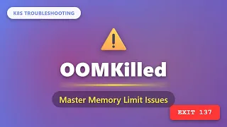 Kubernetes OOMKilled Fix Memory Limit Issues Exit Code 137 K8s Troubleshooting Tutorial