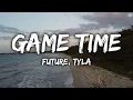Future Tyla FIFA Sound - Game Time