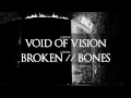 Void Of Vision | Broken // Bones (EP Stream)
