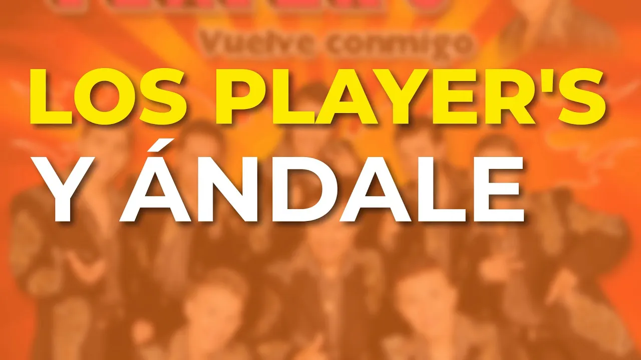 Los Player's - Y Ándale (Audio Oficial) Los Player's - Y Ándale (Audio Oficial)