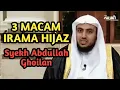 Lagu Belajar 3 Macam Irama Nada Hijaz, Syekh Abdullah Ghoilan