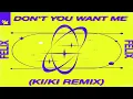 Felix - Don't You Want Me (KI/KI Remix)