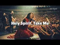 Lagu Holy Spirit, Take Me | Powerful Worship Ballad 2025 | Healing Christian Song