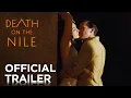 Video di Death on the Nile | Official Trailer | 20th Century Studios