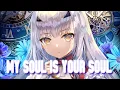 Download Lagu ♪Nightcore♪ → My Soul Is Your Soul