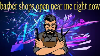 Barber Shops Open Near Me Right Now Barber Shops Near Me that are Open Today Male Barber Shop