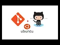 How to Install and Configure Git and GitHub on Ubuntu Linux