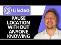 How to Pause Location on Life360 Without Anyone Knowing Tutorial 2026