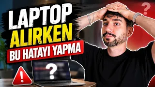 SAKIN! LAPTOP ALIRKEN BU HATAYI YAPMA
