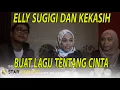 Lagu MAKIN ROMANTIS, KINI ELLY SUGIGI DAN ADITYA GUMELAR BUAT LAGU TENTANG CINTA - STAR UPDATE (21/01)