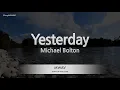 Download Lagu Michael Bolton-Yesterday (Karaoke Version)
