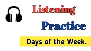 Days Of The Week L Listening English Practice 