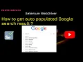 How to get auto populated Google search result in selenium WebDriver