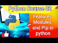 Features Modules and Pip in Python l Tutorial 2 l Python Basic To Advance Course l Cyber legions