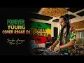 Download Lagu Forever Young - Alphaville | Reggae DJ (Cover)