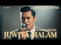 Lagu JUWITA MALAM | Jazz Cover Elegan \u0026 Romantis | Ciptaan Ismail Marzuki