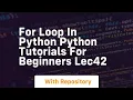 For loop in python python tutorials for beginners lec42