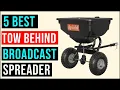 Best Tow Behind Broadcast Spreader of 2026 - Top 5 Best Pull Behind Spreader